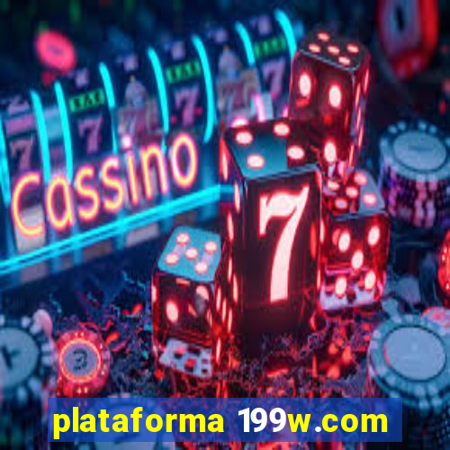 plataforma 199w.com